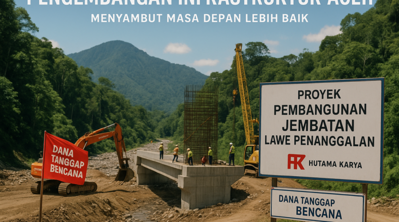 "Jembatan Lawe Penanggalan: Simbol pemulihan Aceh usai bencana, menghubungkan harapan dan masa depan."